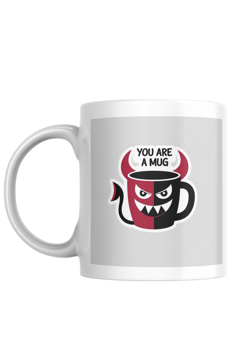 You are a Mug's Classic - White 11oz Ceramic Mug